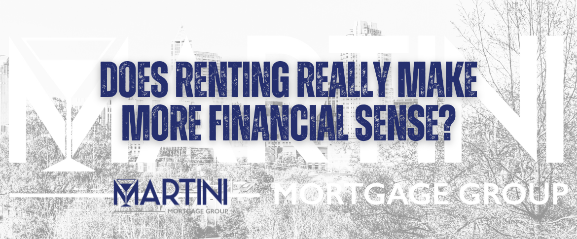 does renting really make more financial sense