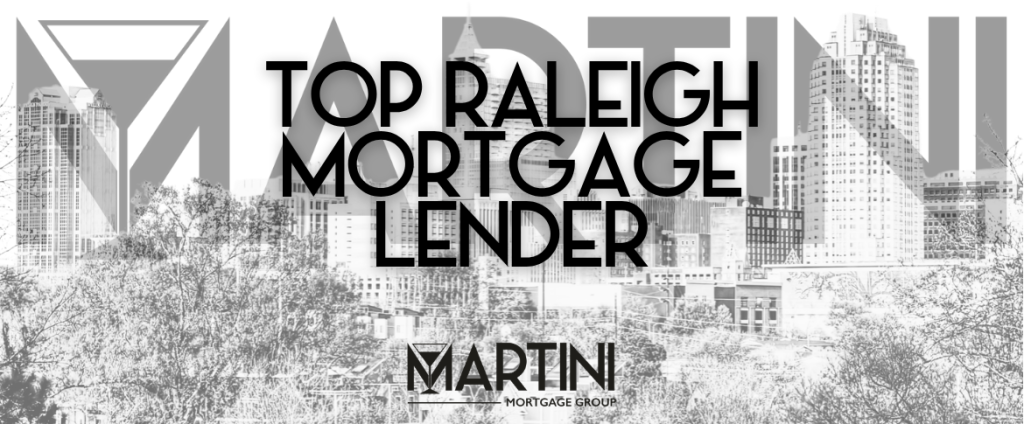 Skyline of downtown Raleigh, North Carolina, with bold text reading “Top Raleigh Mortgage Lender” and the Martini Mortgage Group logo in the foreground.